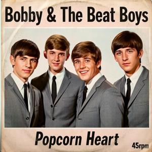 Popcorn Heart (Bobby & The Beat Boys)