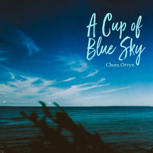 A Cup of Blue Sky