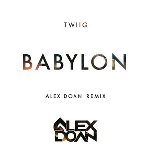 Babylon (Alex Doan Remix)
