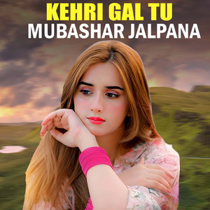 Kehri Gal Tu
