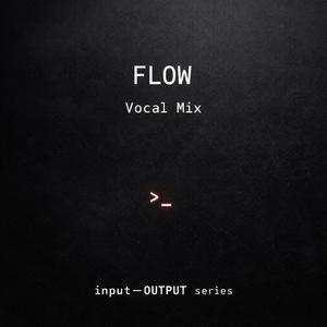 FLOW (Vocal Mix) (feat. The Honey Vibes)