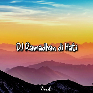 DJ Ramadhan di Hati