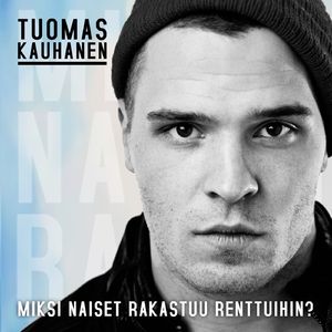 Miksi naiset rakastuu renttuihin? (Remix) [feat. Cheek & Elastinen]