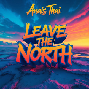 Leave the North (Original Mix)