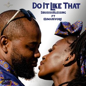 Do It Like That (feat. Humanivore YBK)