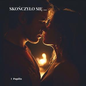 Skończyło się ...