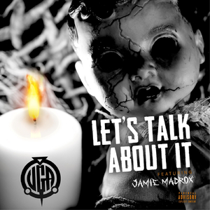 Let's Talk About It (feat. Jamie Madrox)