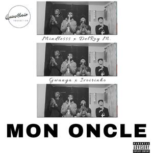 Mon Oncle (feat. DelRoy M., Gwanya & Ivoirinho)