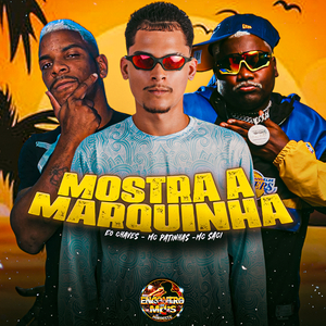 Mostra a Marquinha