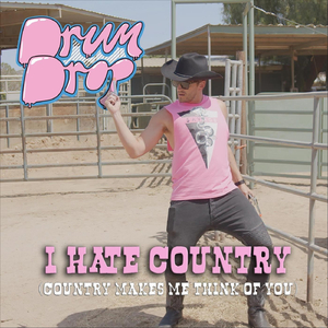 I Hate Country (Country Makes Me Think of You)