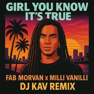 Girl you know it's true (feat. Fab Morvan & Milli Vanilli) (Radio Edit)
