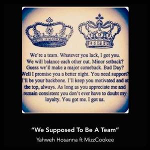 We Supposed To Be A Team