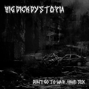 Don't Go To War, Have Sex