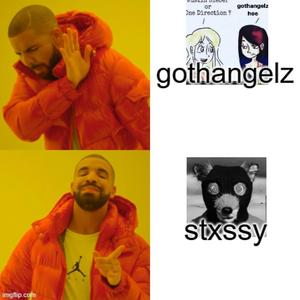 stxssy is so much better then gothangelz