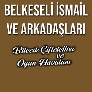 Bilecik Çiftetellisi ve Oyun Havaları