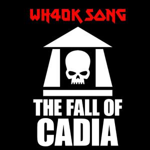 The Fall of Cadia (WH40K Song) (feat. Toni Hatakka)