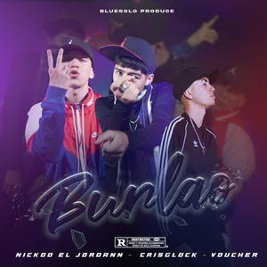 Burlao (feat. Crisglock, Voucher & Nickoo el Jordann)