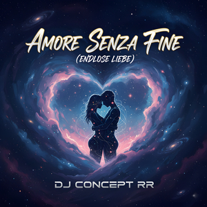 Amore Senza Fine (Endlose Liebe)
