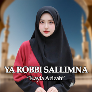 YA ROBBI SALLIMNA