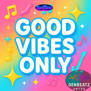 Good Vibes Only