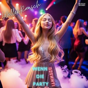 Wenn Die Party Brennt