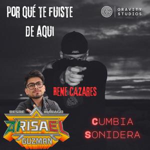 Por Que Te Fuiste De Aqui (Cumbia Sonidera)
