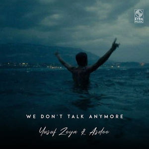 We Don't Talk Anymore