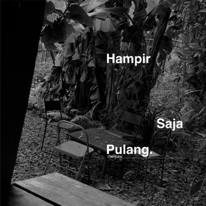 hampir saja pulang