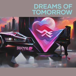 Dreams of Tomorrow