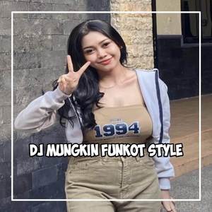 DJ MUNGKIN AKU BISA BERCINTA DENGAN KAMU