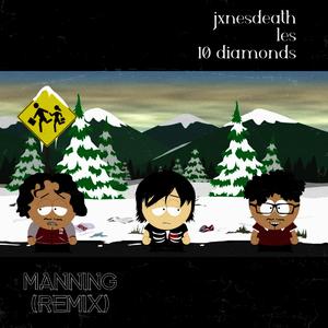 MANNING (feat. jxnesdeath & Les)