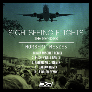 Sightseeing Flights (Micha Mischer Remix)