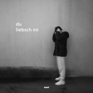 Du liebsch mi