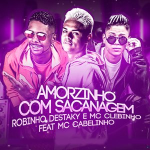 Amorzinho Com Sacanagem (feat. Mc Cabelinho)