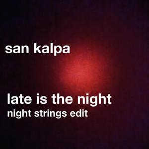 late is the night (night strings edit)