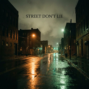 Street Don't Lie
