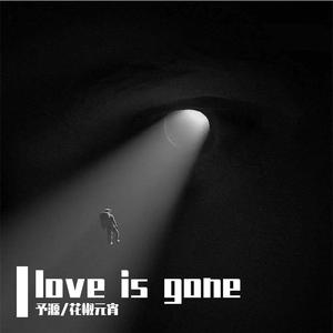 love is gone