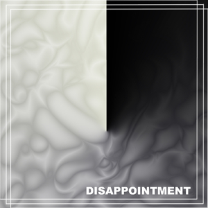 Disappointment (Extended Version)