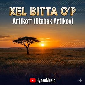 Kel bitta o'p (Artikoff)