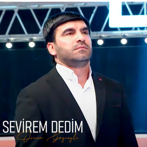 Sevirem Dedim