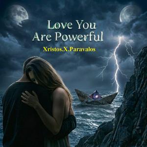Love you are powrful