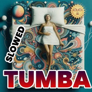Tumba (Slowed)