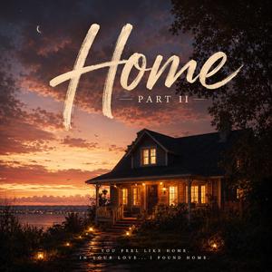 Home, Pt. 2