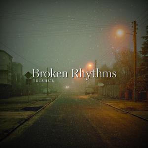 BROKEN RHYTHMS