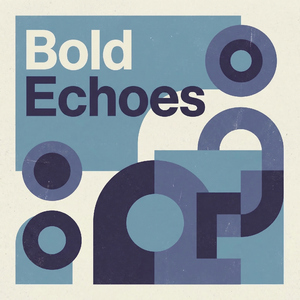 Bold Echoes