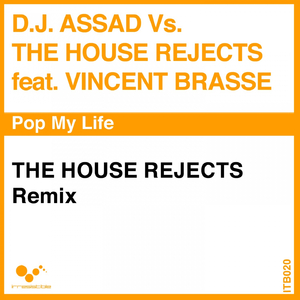 Pop My Life (The House Rejects Remix Radio Edit)