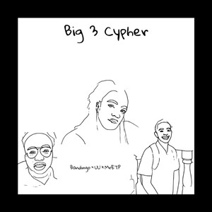 Big 3 Cypher