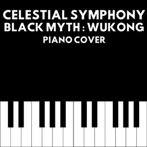 Celestial Symphony (From "Black Myth: WuKong") [Piano Cover]