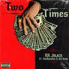 rr jblack - Two Times (feat. TooRichPab & RR Kobe)