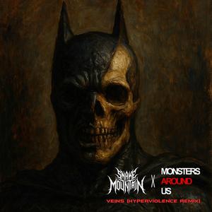 Veins (feat. Monsters Around Us) (Hyperviolence Remix)